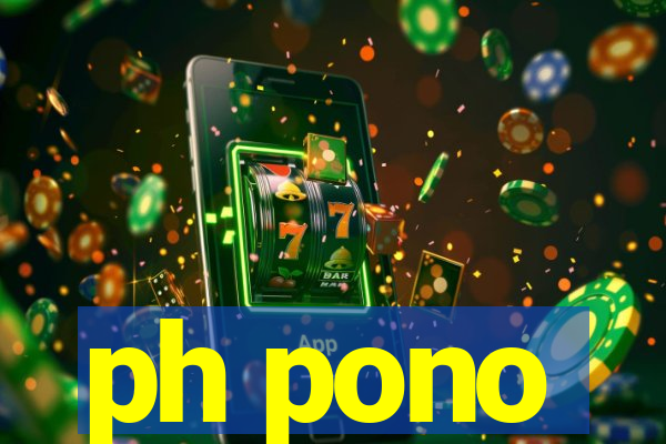 ph pono